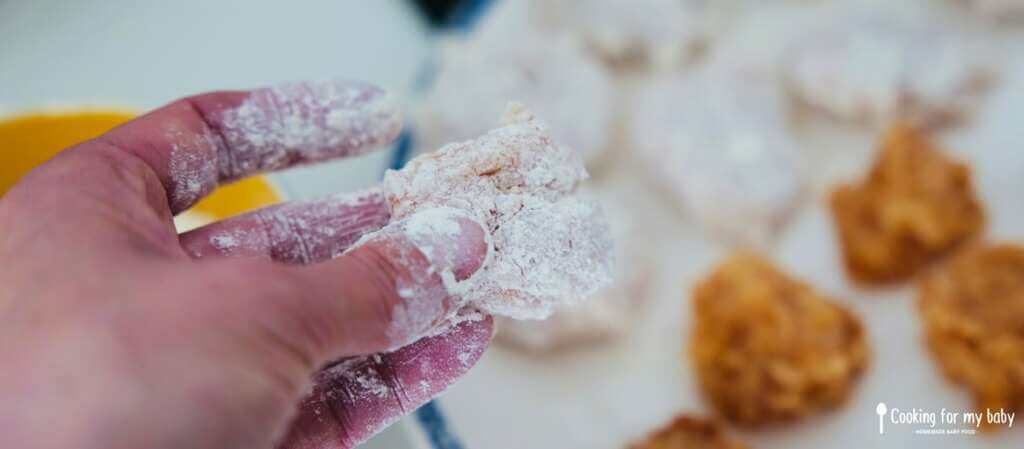 Flour on chicken nuggets for baby and the whole family